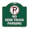 Signmission No Parking Sign No Semi Truck Parking, Green & White Aluminum Sign, 18" x 18", GW-1818-23664 A-DES-GW-1818-23664 - alternate 1